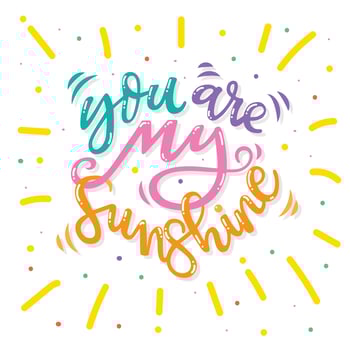 You Are My Sunshine Typography Vector