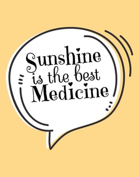 Sunshine is the Best Medicine Wall Art Poster vector