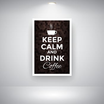 Keep Calm And Drink Coffee On Wall vector
