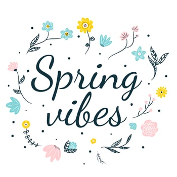 Cute Colorful Flowers And Leaves With Spring Quote Background vector