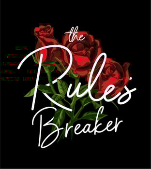 rules breaker slogan on red roses background vector