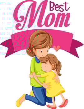 Best mom font with mom hugging her daughter vector