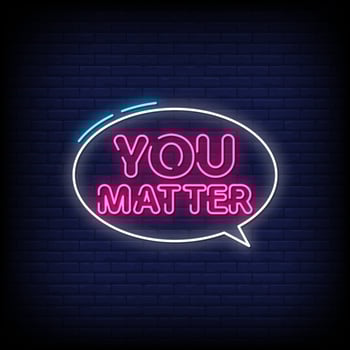 You Matter Neon Signs Style Text Vector
