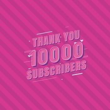 Thank you 10000 Subscribers celebration, Greeting card for 10k social Subscribers. vector