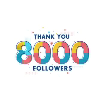 Thank you 8000 Followers celebration, Greeting card for 8k social followers. vector