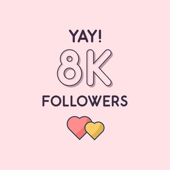 Yay 8k Followers celebration Greeting card for 8000 social followers vector