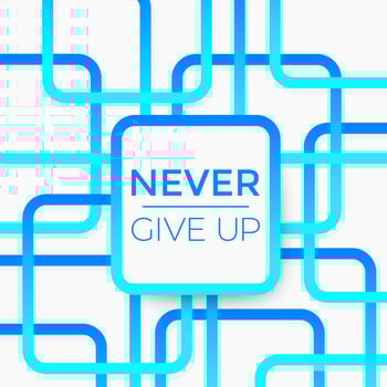 Never give up vector poster with motivational quote and bright blue lines