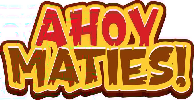 Pirate slang concept with Ahoy Maties font logo vector