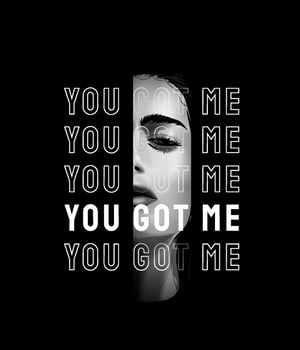 you got me slogan on half girl face illustration vector