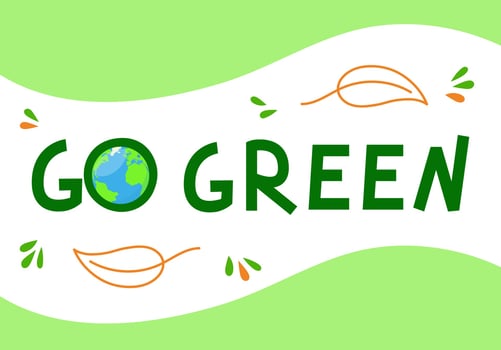 Go Green words. Save the Earth consept, eco friendly lifestyle vector