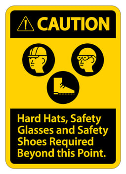 Caution Sign Hard Hats, Safety Glasses And Safety Shoes Required Beyond This Point With PPE Symbol vector