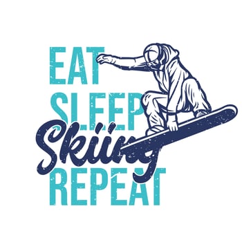 t-shirt design eat sleep skiing repeat with skiing man doing his attraction vintage illustration vector