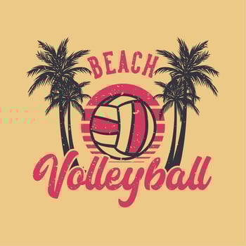 t-shirt design slogan typography beach volleyball with volleyball vintage illustration vector