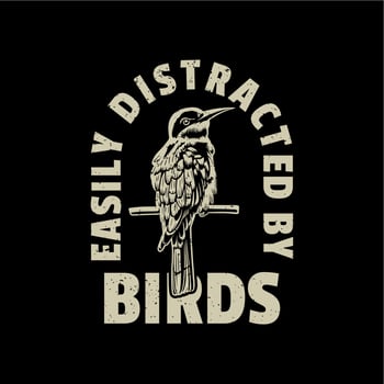 t shirt design distracted by birds with bird perched on a branch with black background vintage illustration vector