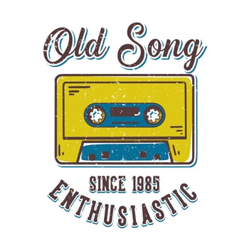 T-shirt design slogan typography old song enthusiastic since 1985 with tape cassette vintage illustration vector