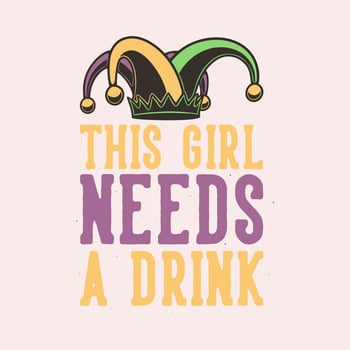 vintage slogan typography this girl needs a drink for t shirt design vector