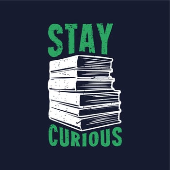 t shirt design stay curious with stack of books and dark blue background vintage illustration vector