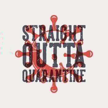 vintage slogan typography straight outta quarantine for t shit design vector
