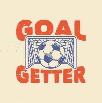 vintage slogan typography goal getter for t shirt design vector