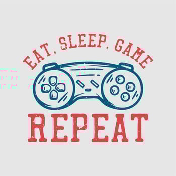 t shirt design eat sleep game repeat with game pad vintage illustration vector