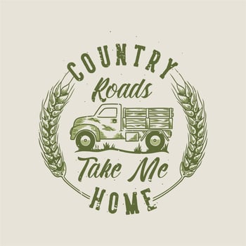 vintage slogan typography country roads take me home for t shirt design vector