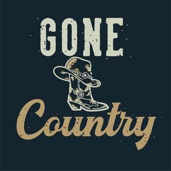 vintage slogan typography gone country for t shirt design vector