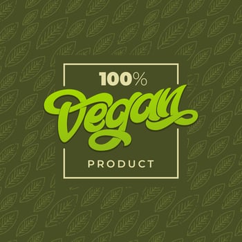 100 VEGAN PRODUCT typography. Vegan shop advertising. Green seamless pattern with leaf. Handwritten lettering for restaurant, cafe menu. Vector elements for labels, logos, badges, stickers or icons.