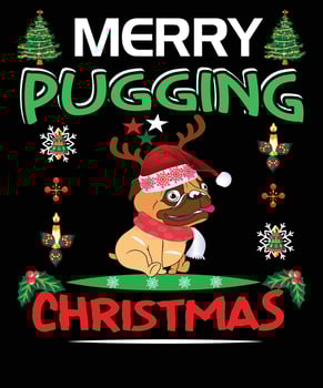 merry pugging Christmas for pug dog lover tshirt design typography vector
