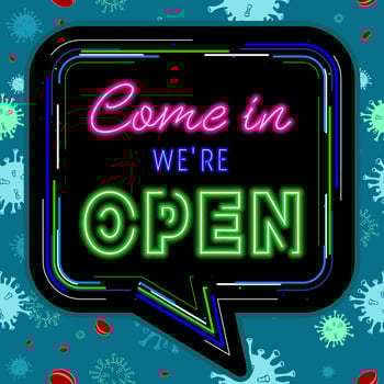 Come in We are Open Text with Neon Sign Effect Isolated on Colorful Speech Bubble Line and Green Corona Virus Background. vector