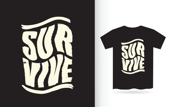 Survive typography for t shirt print vector