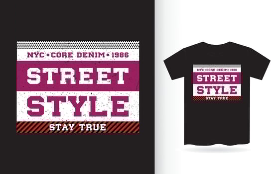 Street style modern typography slogan for t shirt vector