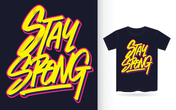 Stay strong hand lettering art for t shirt vector