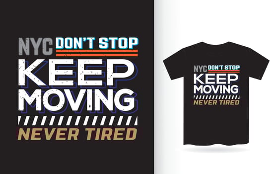 Modern inspirational lettering for t shirt print vector