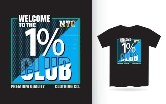 One percent club modern typography t shirt design vector