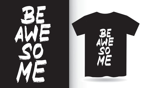 Be awesome hand lettering for t shirt vector