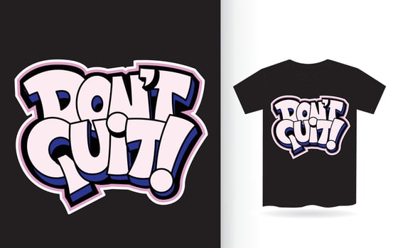 Don't quit hand lettering slogan for t shirt vector