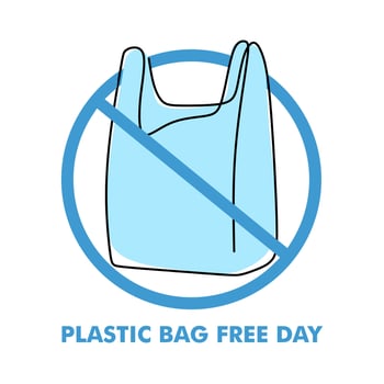 A plastic bag crossed out with a round forbidding sign. Plastic Bag Free Day. Illustration for holidays, posters, websites, and mobile apps. vector