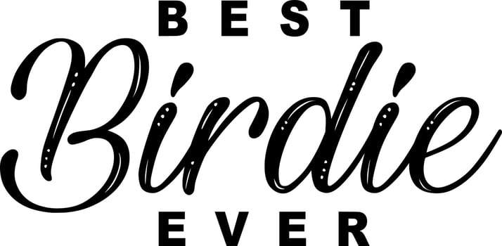 Best Birdie Ever vector