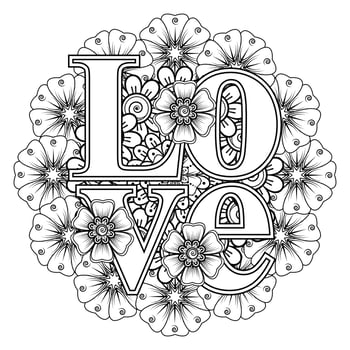 Love words with mehndi flowers for coloring book page doodle ornament vector