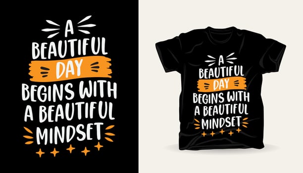 A beautiful day begins with a beautiful mindset vector