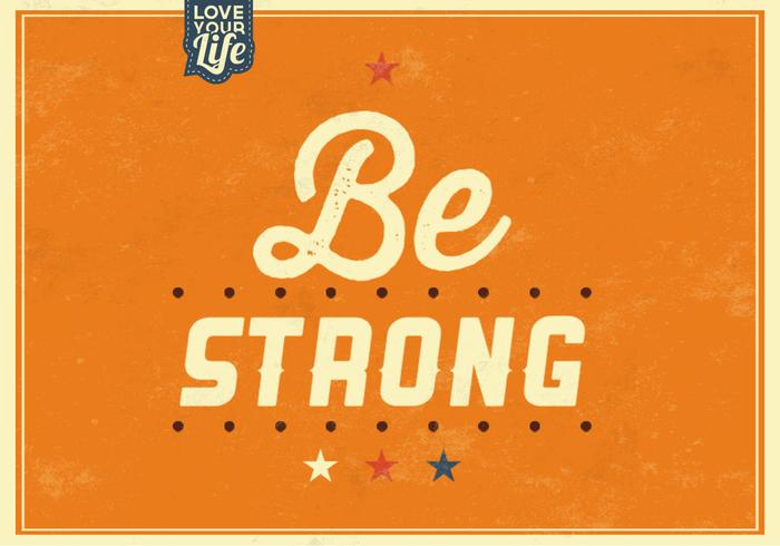 Be Strong Vector Background Be Strong Vector Background