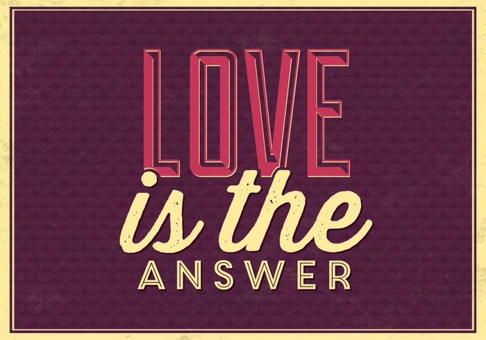 Love is the Answer Vector Background Love is the Answer Vector Background