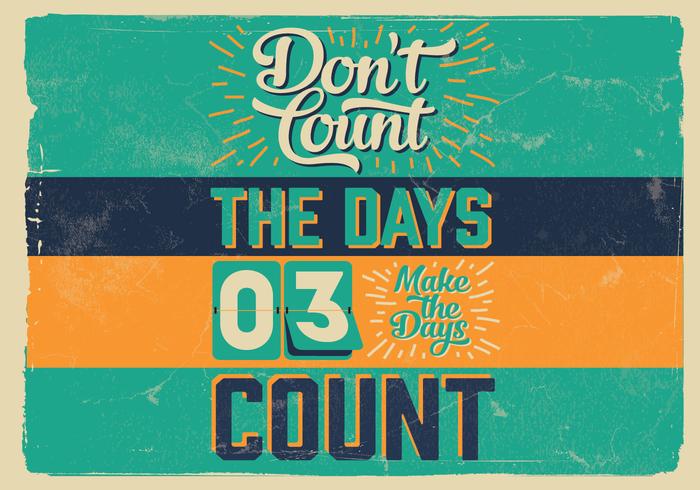 Don't Count The Days Vector Don't Count The Days Vector