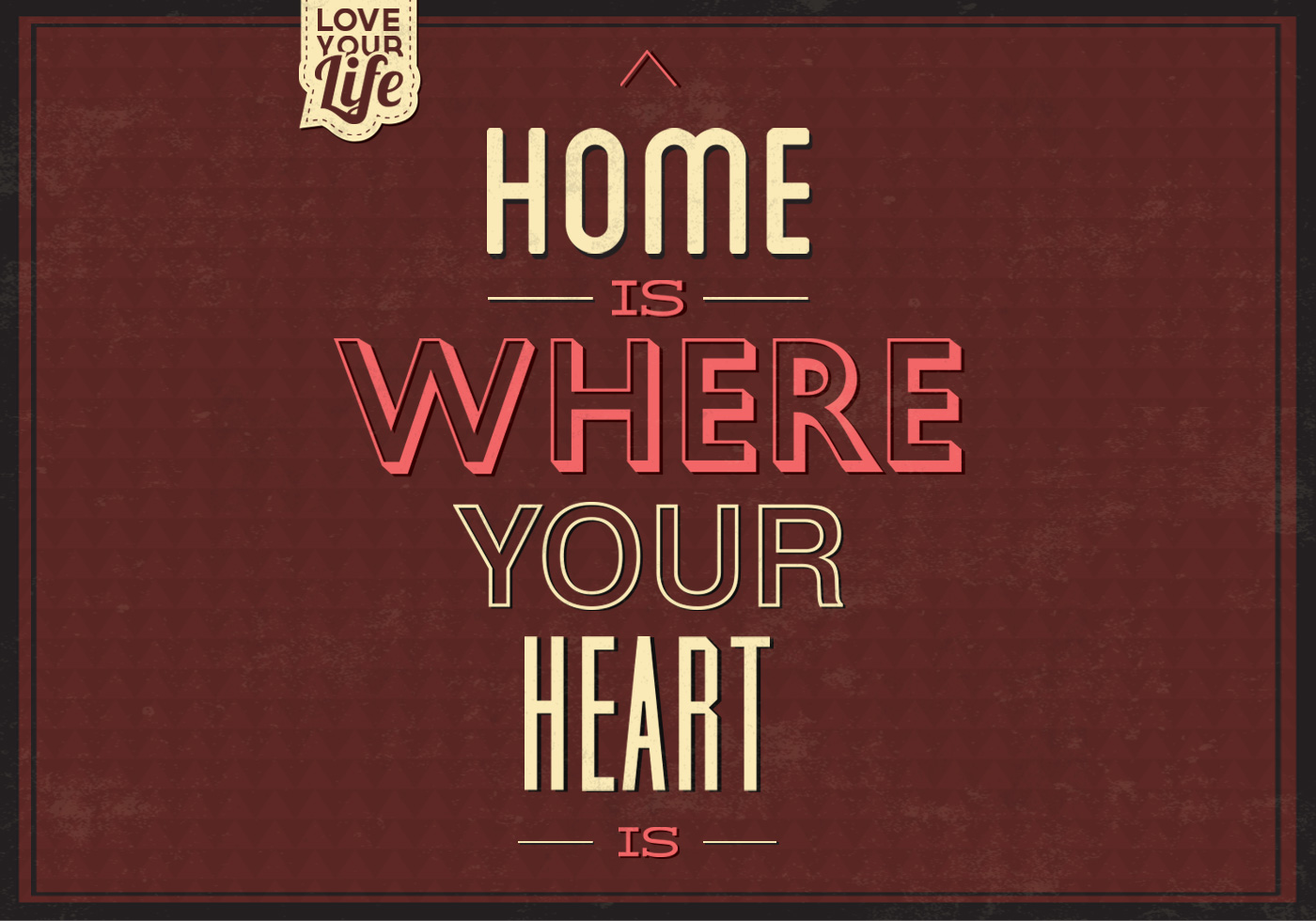 Home Is Where Your Heart Is Art