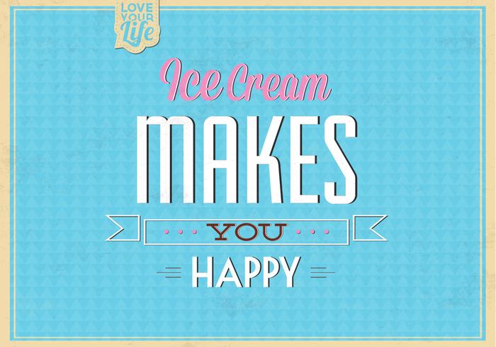 Ice Cream Makes You Happy Vector Background