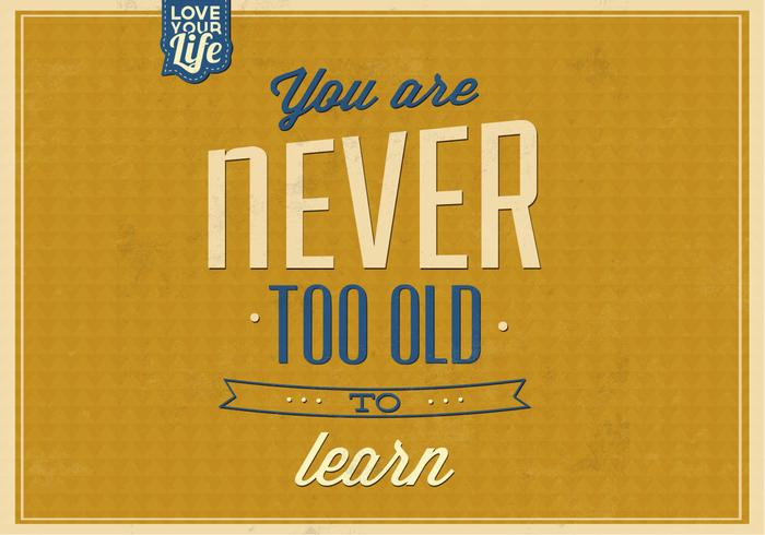 Never Too Old to Learn Vector Background