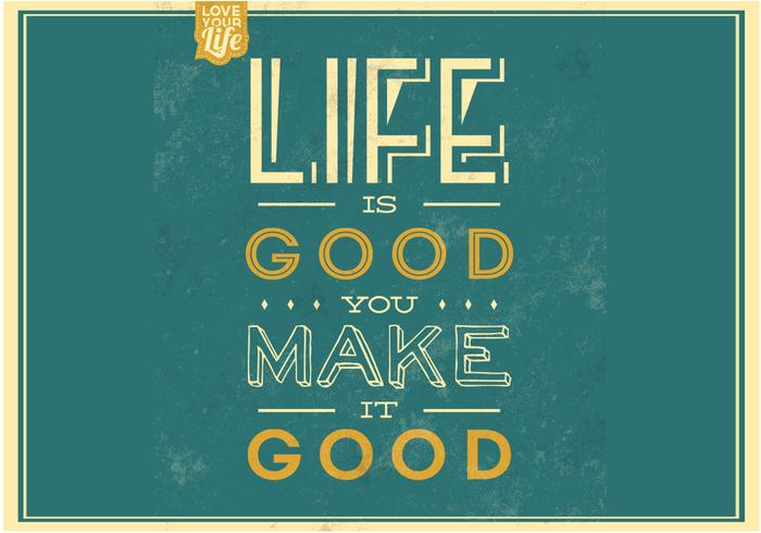 Life is Good Vector Background