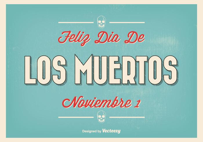 Vintage Typographic Dia de Los Muertos Illustration Vintage Typographic Dia de Los Muertos Illustration