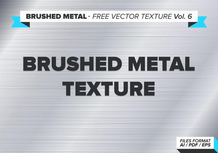 Brushed Metal Free Vector Texture Vol. 6 Brushed Metal Free Vector Texture Vol. 6