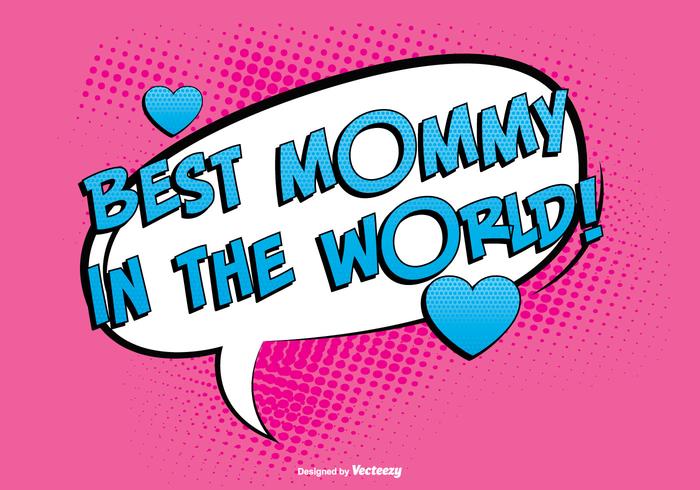 Best Mommy Comic Illustration vector